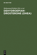 Dehydroepiandrosterone (DHEA): Biochemical, Physiological and Clinical Aspects