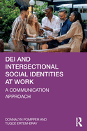 DEI and Intersectional Social Identities at Work: A Communication Approach