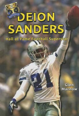 Deion Sanders: Hall of Fame Football Superstar - Macnow, Glen