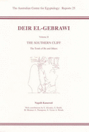 Deir El-Gebrawi: Volume 2 - The Southern Cliff: The Tomb of Ibi and Others