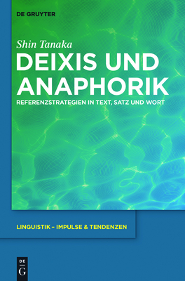 Deixis Und Anaphorik - Tanaka, Shin