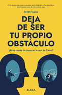 Deja de Ser Tu Propio Obstculo / The Science of Stuck