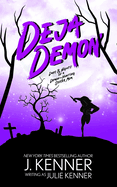 Deja Demon: Days and Nights of a Demon-Hunting Soccer Mom