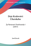 Deje Kralovstvi Uherskeho: Za Panovani Ferdinanda I (1857)