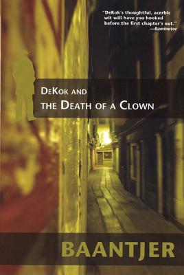 Dekok and the Death of a Clown - Baantjer, Albert Cornelis