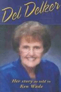 del Delker: Her Story