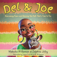 Del & Joe: Overcoming Fears and Choosing the Path That's True to You