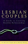 del-Lesbian Couples: A Guide to Creating Healthy Relationships - Clunis Ph D, D Merilee, and Green, Sharony Andrews