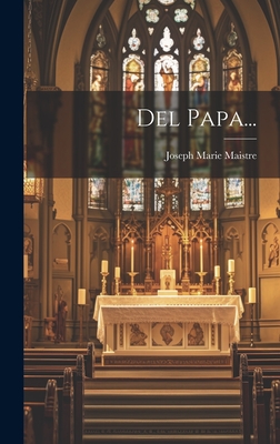 del Papa... - Maistre, Joseph Marie