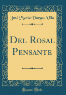 del Rosal Pensante (Classic Reprint)