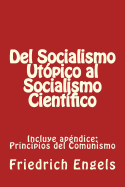 del Socialismo Utopico Al Socialismo Cientifico y Principios del Comunismo: Incluye Los DOS Libros