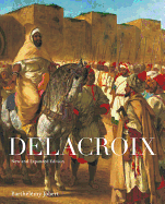 Delacroix: New and Expanded Edition