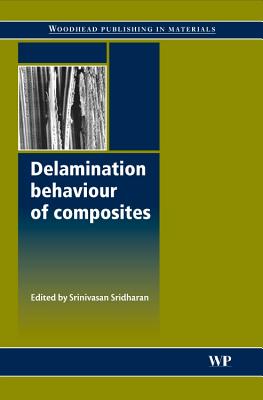 Delamination Behaviour of Composites - Sridharan, Srinivasan (Editor)