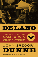 Delano, the story of the California grape strike.