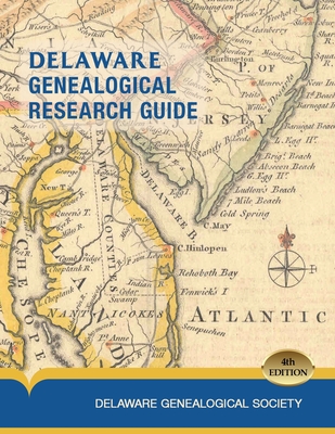 Delaware Genealogical Research Guide - Delaware Genealogical Society