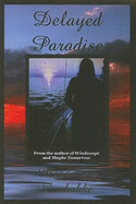 Delayed Paradise