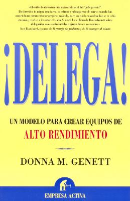 Delega! Un Modelo Para Crear - Genett, Donna M, PhD