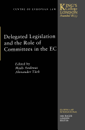 Delegated Legislation and the Role of Committees in the European Community