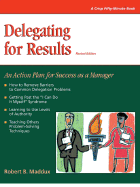 Delegating for Results: Revised - Maddux, Robert