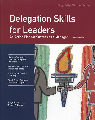 Delegation Skills for Leaders - Finch, Lloyd C, and Maddux, Robert B