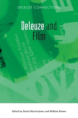 Deleuze and Film - Martin-Jones, David (Editor), and Brown, William (Editor)