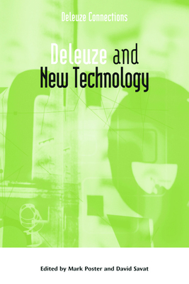 Deleuze and New Technology - Savat, David (Editor), and Poster, Mark (Editor)