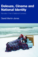 Deleuze, Cinema and National Identity: Narrative Time in National Contexts