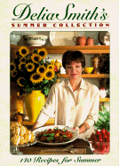 Delia Smith's Summer Collection: 140 Recipes Fo