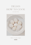 Delia's How to Cook: Book One - Smith, Delia