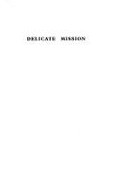 Delicate Mission: Autobiography of a Secret Agent - O'Brien-French, Conrad