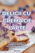 Delicii Cu Crema de Lapte