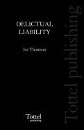 Delictual Liability: Third Edition - Thomson, Joe