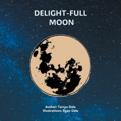 Delight-Full Moon - Dale, Tarryn