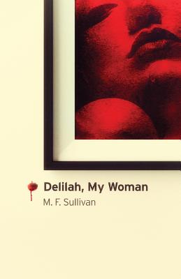 Delilah, My Woman - Sullivan, M F