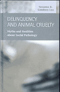Delinquency and Animal Cruelty: Myths and Realities about Social Pathology