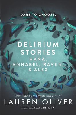 Delirium Stories: Hana, Annabel, Raven, and Alex - Oliver, Lauren