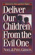 Deliver Our Children from Evil