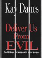 Deliver Us from Evil: Bad Things Do Happen to Good People