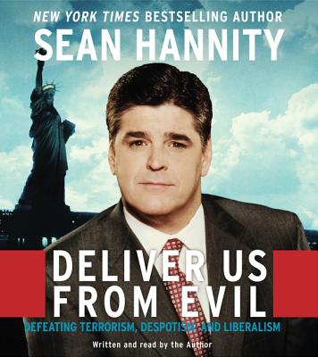 Deliver Us from Evil - Hannity, Sean (Read by)