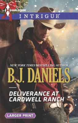 Deliverance at Cardwell Ranch - Daniels, B J