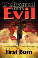 Delivered from Evil: A Powerful Novel about 12 Inner City Disciples