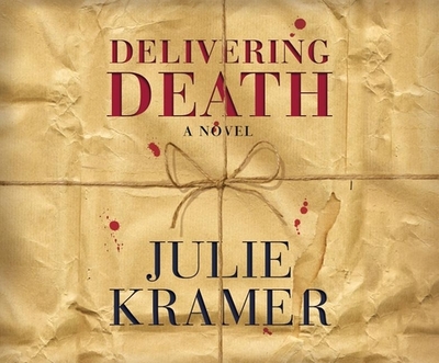 Delivering Death - Kramer, Julie, and Dunne, Bernadette (Narrator)