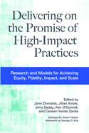 Delivering on the Promise of High-Impact Practices: Research and Models for Achieving Equity, Fidelity, Impact, and Scale