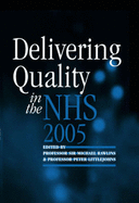 Delivering Quality in the NHS - Rawlins, Michael (Editor), and Littlejohns, Peter (Editor)