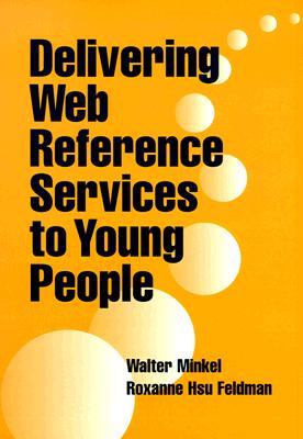 Delivering Web Reference Services to Young People - American Library Association