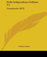 Della Indipendenza Italiana V2: Cronistoria (1873)