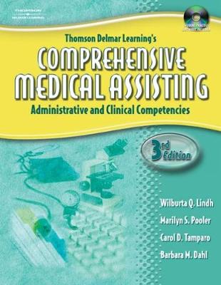 Delmar's Comprehensive Medical Assisting: Administrative and Clinical Competencies - Lindh, Wilburta Q, CMA, and Pooler, Marilyn, and Tamparo, Carol D, PhD, CMA-A