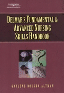 Delmar's Fundamental & Advanced Nursing Skills Handbook