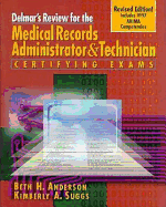 Delmar's Review for the Medical Records Administrator and Technician Certifying Exams