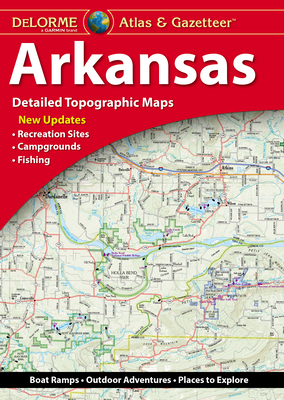 Delorme Atlas & Gazetteer: Arkansas - Rand McNally